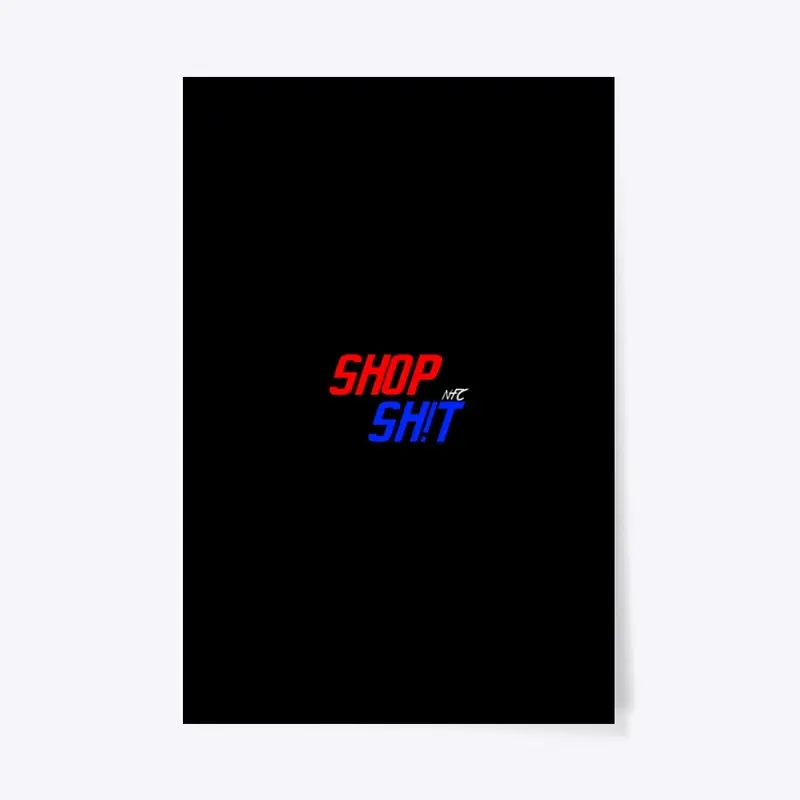 Shop Sh!t Multicolor Poster