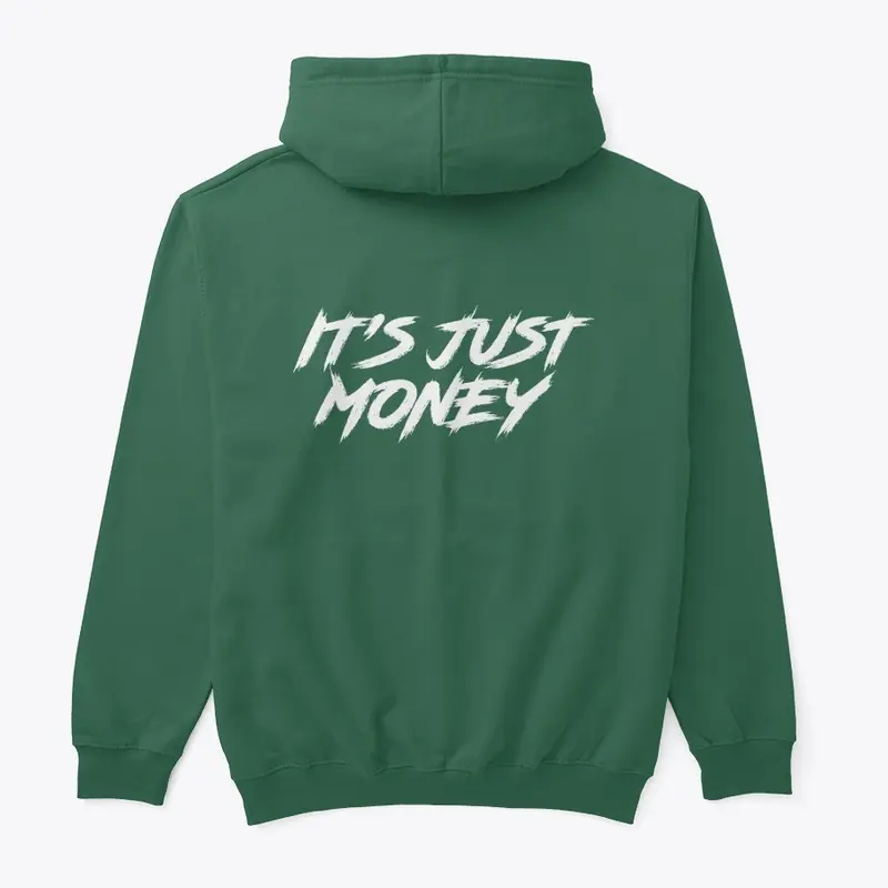 IT'S JUST MONEY